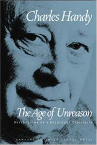 The Age of Unreason Издательство: Harvard Business School Press, 1998 г Мягкая обложка, 288 стр ISBN 0-87584-301-8 инфо 7961b.