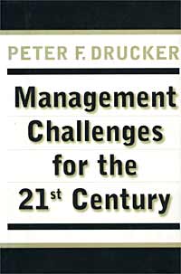 Management Challenges for the 21st Century Издательство: HarperBusiness, 1999 г Суперобложка, 224 стр ISBN 0-88730-998-4 инфо 8055b.