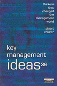 Key Management Ideas: Thinkers That Changed the Management World Издательство: Financial Times Prentice Hall, 1998 г Мягкая обложка, 320 стр ISBN 0-27363-808-4 инфо 8149b.