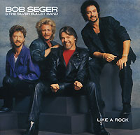 Bob Seger & The Silver Bullet Band Like A Rock Band" Боб Сигер Bob Seger инфо 10251c.