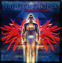 The Flower Kings Unfold The Future Формат: Audio CD (Jewel Case) Дистрибьютор: InsideOutMusic Лицензионные товары Характеристики аудионосителей 2002 г Альбом инфо 4230a.