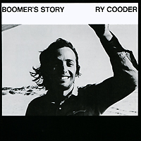 Ry Cooder Boomer's Story Формат: Audio CD (Jewel Case) Дистрибьюторы: Торговая Фирма "Никитин", Reprise Records Германия Лицензионные товары Характеристики аудионосителей 1972 г Альбом: Импортное издание инфо 12911c.